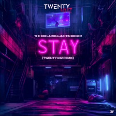 The Kid LAROI & Justin Bieber - STAY (Twenty4HZ Remix) BUY=FREE DOWNLOAD
