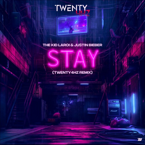 The Kid LAROI & Justin Bieber - STAY (Twenty4HZ Remix) BUY=FREE DOWNLOAD