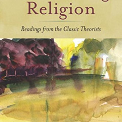 Access KINDLE 📃 Introducing Religion: Readings from the Classic Theorists by  Daniel