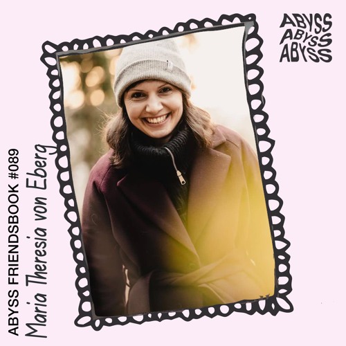 Friendsbook Stream Maria Theresia Von Eberg - ABYSS Friendsbook #089 by ABYSS ...