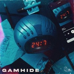 Gamhide - 24/7