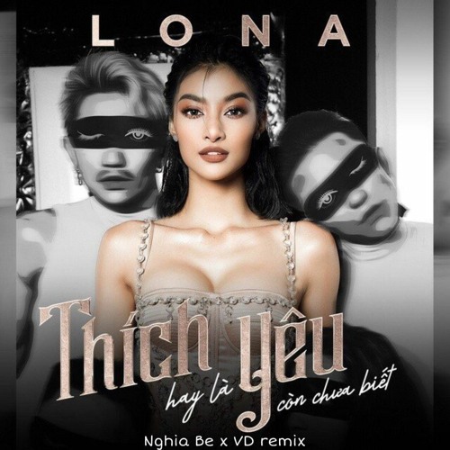 L O N A - Thich Hay Là Yêu Còn Chưa Bit - Nghia Be ft VD Rơi Mic