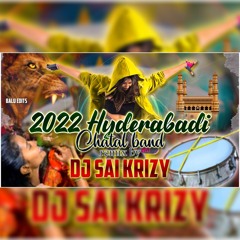 2022 Hyderabadi Chatal Band Remix By Dj Sai KrizY