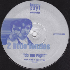 2 Little Fonzies - Do Me Right (2 Sexy Vox)