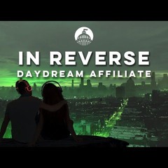 Daydream Affiliate - In Reverse