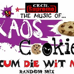 CUM DIE WIT ME! (RANDOM DEMO MIX)