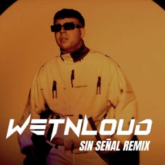 Sin Señal - Quevedo, Ovy On The Drums | WetNLoud REMIX (HARDSTYLE)