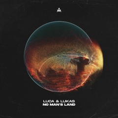 LUCA&LUKAS - No Man's Land