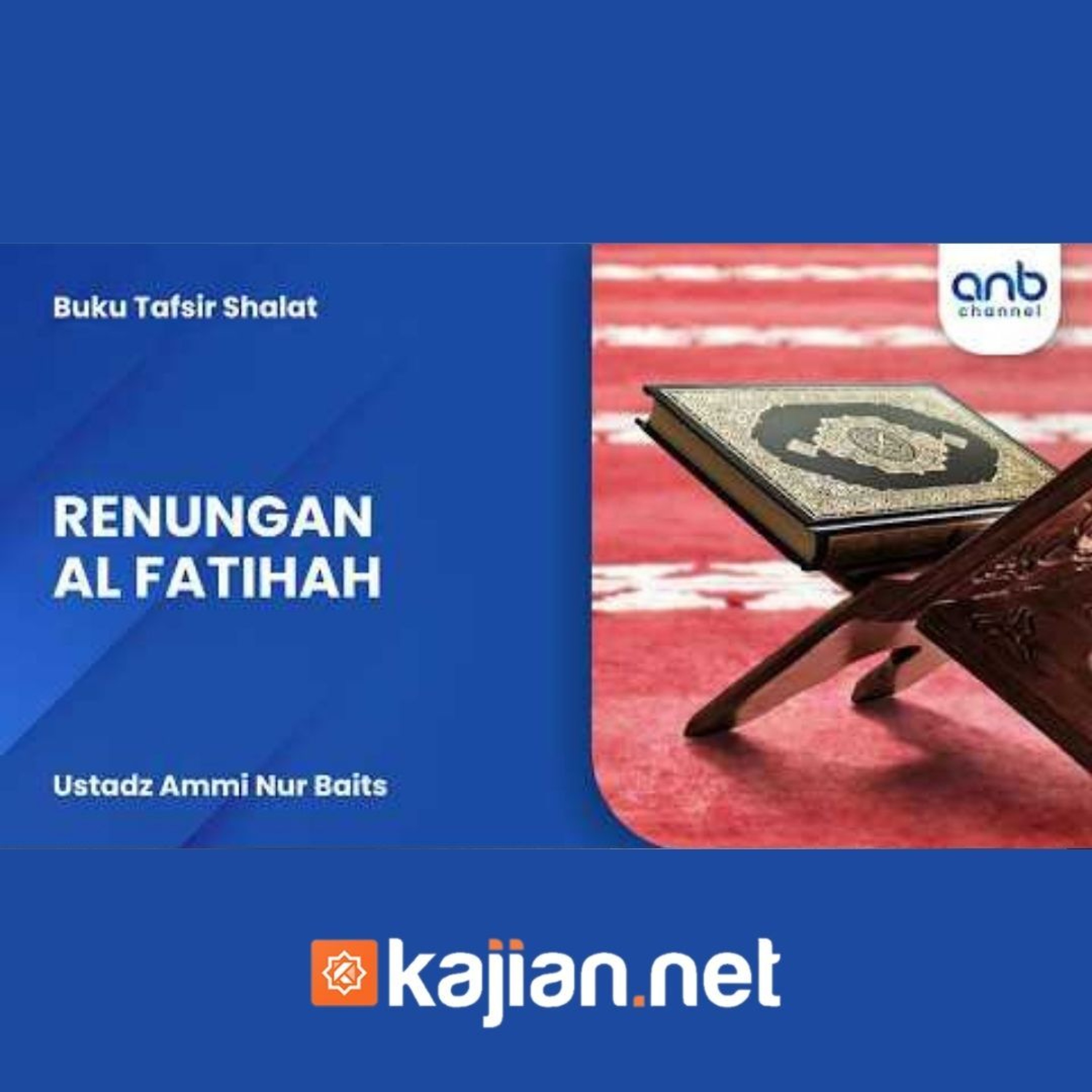 Renungan Al-Fatihah 1 - Ustadz Ammi Nur Baits episode artwork