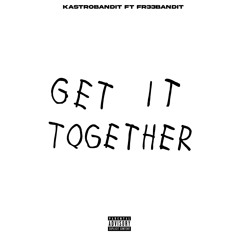 Get It Together