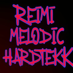 REIMI- Mein Ding (MelodicHardtekk195bpm)