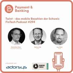 Twint - das mobile Bezahlen der Schweiz - FinTech Podcast #294
