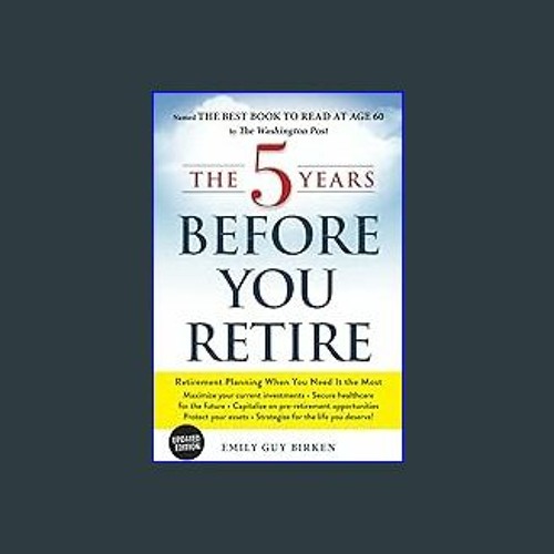 Five Years Before You Retire