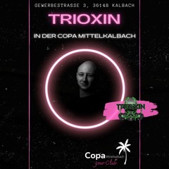 TRIOXIN (DE) @ Secret Rave / Copa Mittelkalbach // 03.05.25