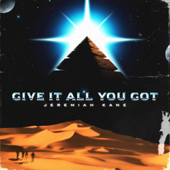 GIVE IT ALL YOU GOT