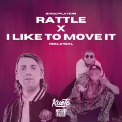 Rattle x I Like To Move It [Kueto Mashup] *filtered for copyright*