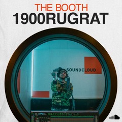 1900RUGRAT - SOUNDCLOUD FREESTYLE | THE BOOTH