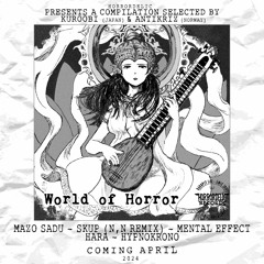 Sampler - VA: World Of Horror - Compiled by Kuroobi & Antikriz #darkpsy