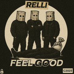FEEL GOOD (RELLI REMIX)
