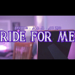 Ride for Me feat. Ace21King and J.O.B jb