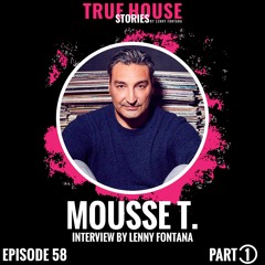 Mousse T. interviewed by Lenny Fontana for True House Stories™ # 058 (Part 1)