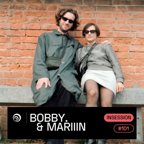 Bobby. & Mariiin - Trommel InSession 101