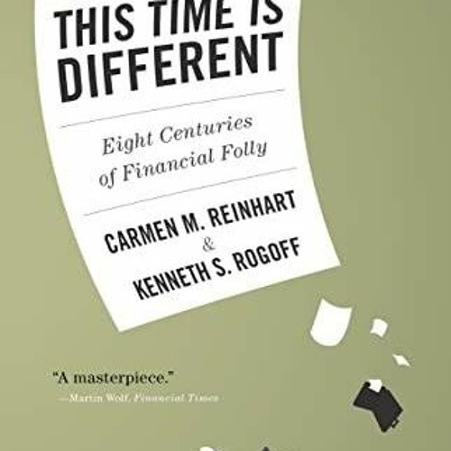 READ EBOOK (PDF) This Time Is Different: Eight Centuries of Financial Folly