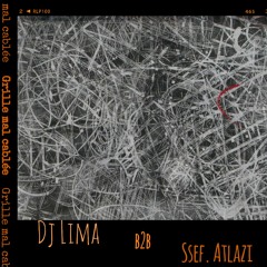 Dj Lima B2b Ssef. Atlazi - Grille mal cablée (Set live )