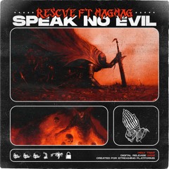 Rescve - Speak No Evil (feat. MagMag)