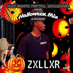 ZXLLXR : Dark Groove Festival Mozambique - Halloween Mix