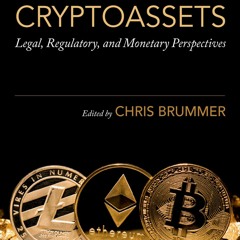 Read ebook [PDF] Cryptoassets: Legal, Regulatory, and Monetary Perspectives