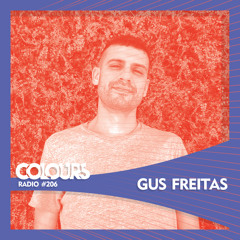 Colours Radio #206 - Gus Freitas