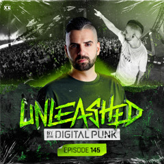 Unleashed by Digital Punk | Episode 145