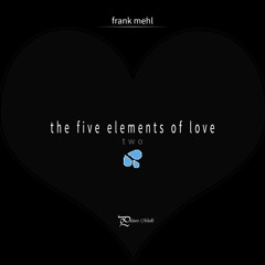 the five elements of love | part two - water
