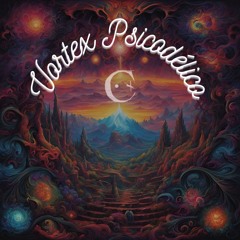 Set Psytrance - Vortex Psicodélico