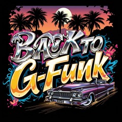 Back to G-Funk