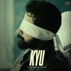 Kyu | Varinder Brar