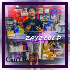 Zay2c0ld - Can’t relate (feat. C9nnon) prod. by @ethanmustdie and @woodyt