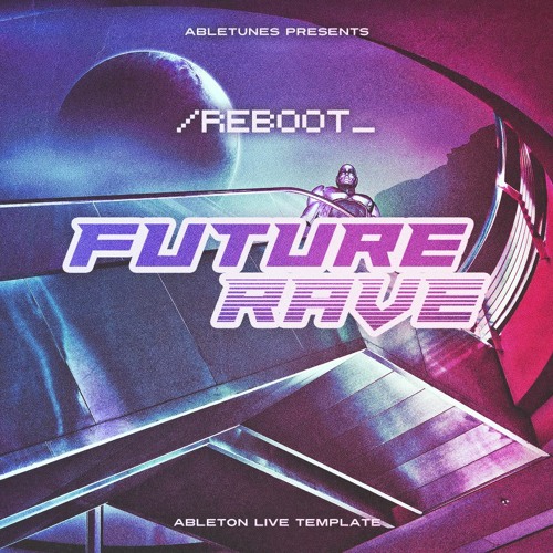 stream-future-rave-ableton-template-reboot-by-abletunes-listen