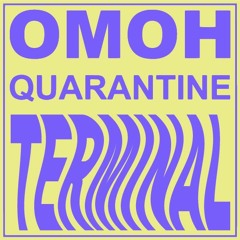 OMOH QUARANTINE 09 by Terminal