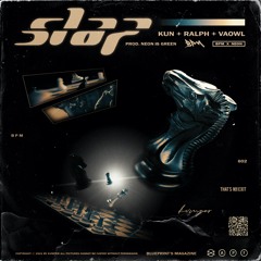SLAP (Feat. Kun, Ralph, Vaowl)