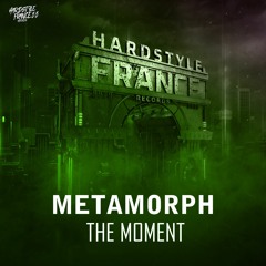 Metamorph - THE MOMENT [HSF55]