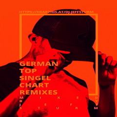 German Top Single Chart Remixes 7 - Mixed by Jeff Sturm