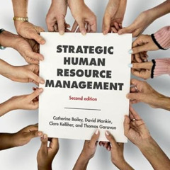 FREE PDF 💕 Strategic Human Resource Management by  Catherine Bailey,David Mankin,Cla