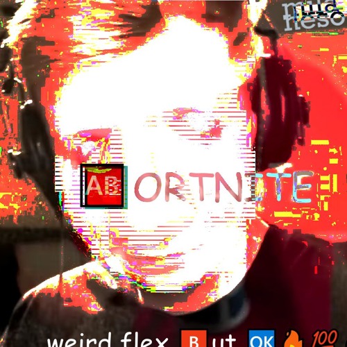 weird flex but ok