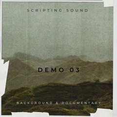 Scripting Sound - Background & Documentary Demo