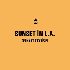 CORNERBAR SUNSET SESSION II: SUNSET IN L.A.