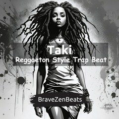 Taki -Reggaeton Style Trap Beat