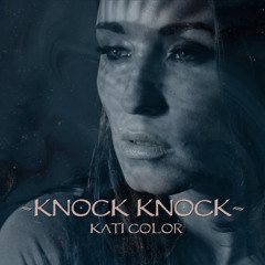 Kati Color - Knock Knock (Free Download)