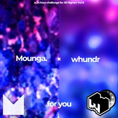 Mounga + WHUNDR - For You (ANV8)